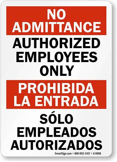 Sign Admittance Employees Bilingual Authorized Entrada Prohibida