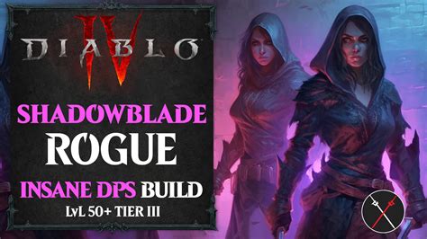 Diablo 4 Twisting Blades Rogue Build Shadowblade Fextralife