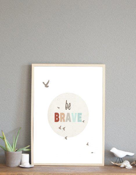Be Brave Digital Download Printable Art Wall Kids Nature Themed