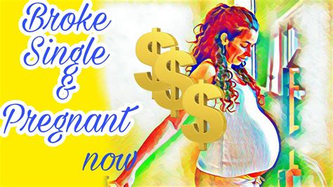 Single Broke And Pregnant To Financial Breakthrough Youtube