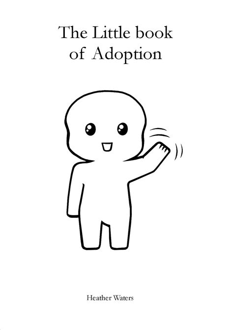 The Little Book Of Adoption A Candid Look At Life Through The Eyes Of