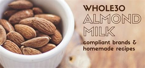 11 Whole30 Approved Almond Milk Brands 2023 Update