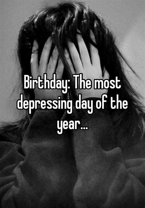 Birthday The Most Depressing Day Of The Year