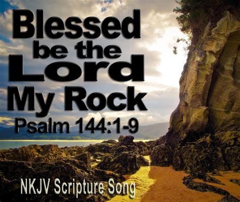 Psalm 1441 9 Blessed Be The Lord My Rock By Scripture Songs For