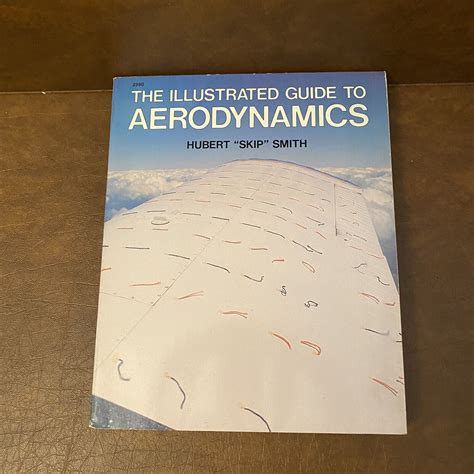 1st Edition 1986 The Illustrated Guide To Aerodynamics By H C Smith