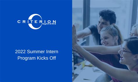 2022 Summer Intern Program Kicks Off Criterion Systems