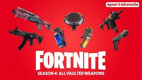 Fortnite Season 4 All Vaulted Weapons