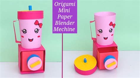How To Make Origami Blender Machine Diy Origami Paper Blender