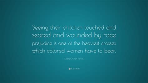 Mary Church Terrell Quote Seeing Their Children Touched