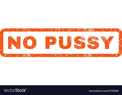 No Pussy Rubber Stamp Royalty Free Vector Image