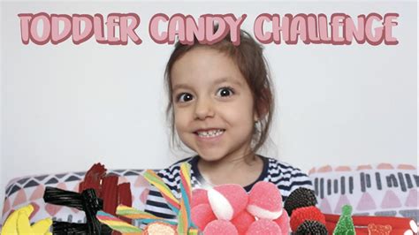 Toddler Candy Challenge Youtube