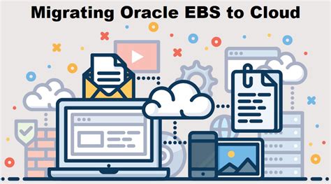 Migrating Oracle Ebs To Cloud Via Test Automation To Avoid Challenges