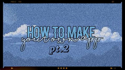 Check spelling or type a new query. ੈ♡₊˚•. how to make your own app pt.2 - YouTube