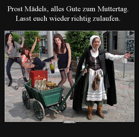 Eine schöne idee zum vatertag ist das aufsagen von. Prost Mädels, alles Gute zum Muttertag.. | Lustige Bilder ...