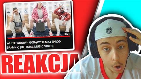 WHITE WIDOW GORĄCY TEMAT PROD BAHsick OFFICIAL MUSIC VIDEO REAKCJA YouTube