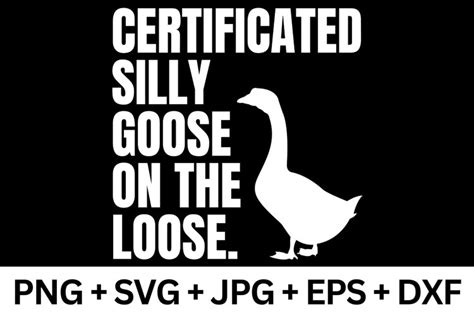 Certificated Silly Goose On The Loose Svg