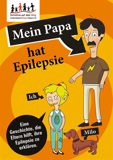 Mein Papa Hat Epilepsie Deutsche Epilepsievereinigung Landesverband