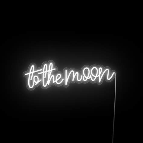 To The Moon Led Neon Sign Streetlyte Who Do You Love Neon Moon Light Side Led Neon Signs