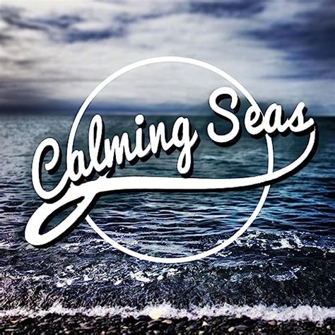 Calming Seas By Ocean Wave Sounds Ocean Sounds And Ocean Sounds
