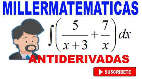 Antiderivadas Ejemplo 2 Millermatematicas Youtube