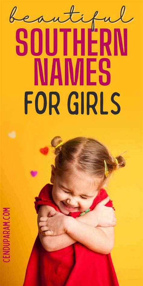 Southern Girl Names With Country Charm In 2021 Southern Girl Names