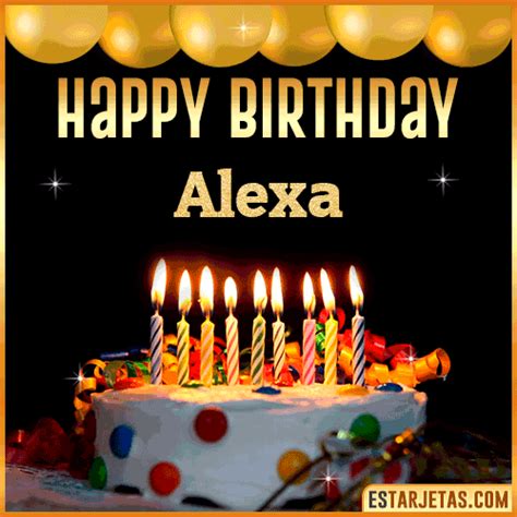 Feliz Cumpleaños Alexa Imágenes Gif Tarjetas y Mensajes