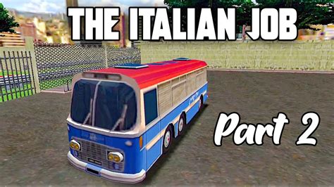 The Italian Job Game Part London Missions P YouTube