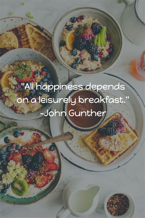 All Happiness Depends On A Leisurely Breakfast John Gunther