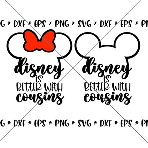 Sale Mouse Better With Cousins Svg Disney Svgs Dxf Eps Etsy