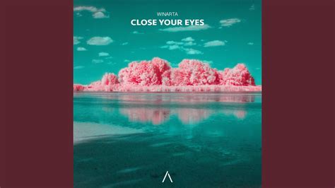 Close Your Eyes Youtube Music