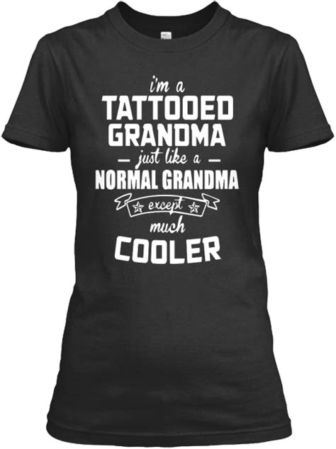 Tattooed Grandma Internet Exclusive Womens T Shirt From Funny T Shirt
