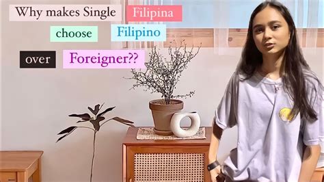 Why Does Single Filipina Choose Filipino Or Foreigner “ I Want To Be Comfortable With Someone