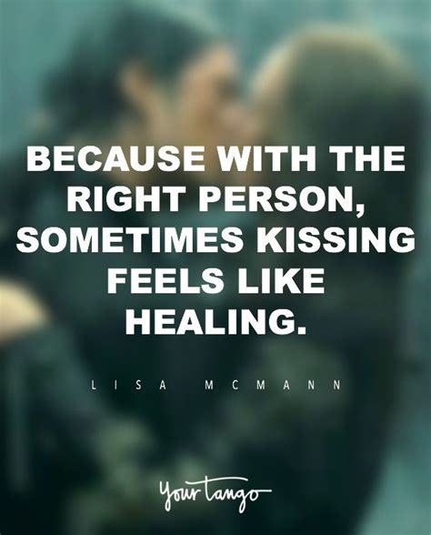 See more ideas about kissing quotes, quotes, love quotes. These 20 Quotes Will Help You REALLY Appreciate Your Next Kiss | Kissing quotes, Kiss me quotes ...