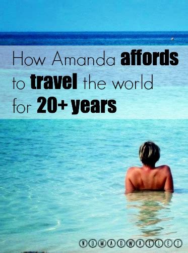 How Amanda Affords To Travel The World For 20 Years Nomad Wallet