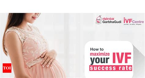 Heres How You Can Maximize Your Ivf Success Rate Times Of India