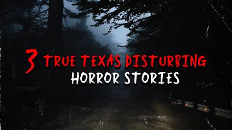 3 true texas disturbing horror stories true scary stories youtube