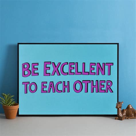 Moddi explores each track of his politically charged new album unsongs. 'be excellent to each other' print by lovely jojo's ...