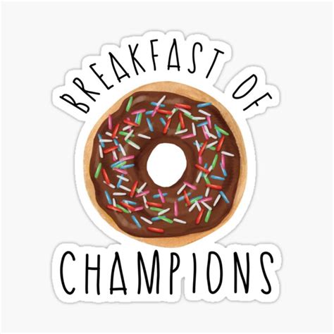 Breakfast Of Champions Fun Donut Graphic Sticker For Sale By Fionastokes Redbubble