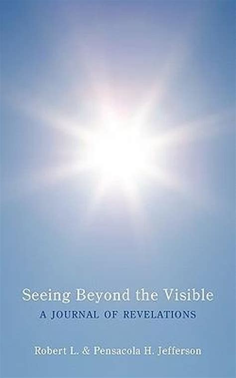 Seeing Beyond The Visible Robert L Jefferson 9781452046655 Boeken