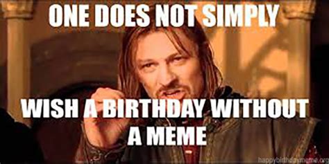 101 Funniest Happy Birthday Meme Birthday Meme