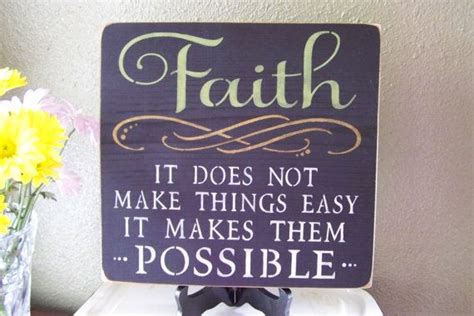 Faith It Does Not Make Things Easy It Makes By Paintedwordsbyremi 19