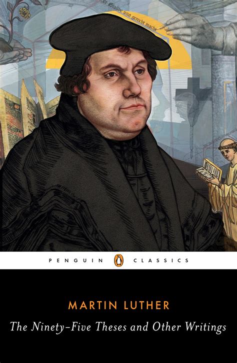 The Ninety Five Theses And Other Writings By Martin Luther Penguin