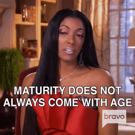 Maturity Does Not Always Come With Age Porsha Williams GIF Maturity