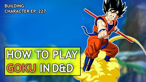 He also sports a mohawk on an otherwise shaved head. How to Play Goku in Dungeons & Dragons (Dragon Ball Z ...