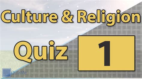 Culture And Religion Quiz Number 1 Quizme Youtube