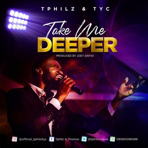 Download And Lyrics Take Me Deeper T Philz Ft Tyc Simply African