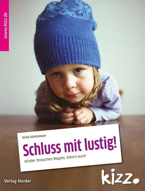 Können sie alle fragen richtig beantworten? Schluss mit lustig! Kinder brauchen Regeln, Eltern auch