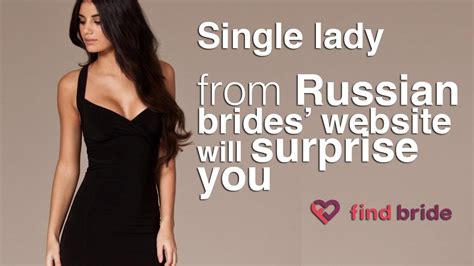 Single Lady From Russian Brides’ Website Will Surprise You Youtube