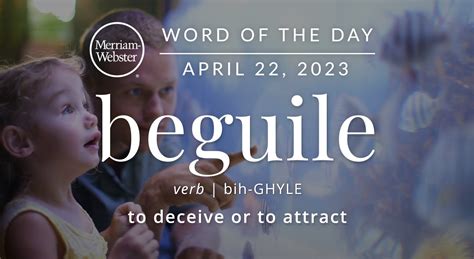 Merriam Webster Word Of The Day Beguile — Michael Cavacinimichael Cavacini