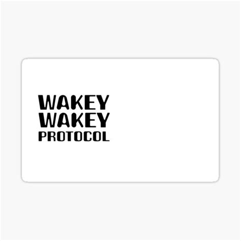 Wakey Wakey Protocol Mug Sticker For Sale By Carsenjodyt Redbubble